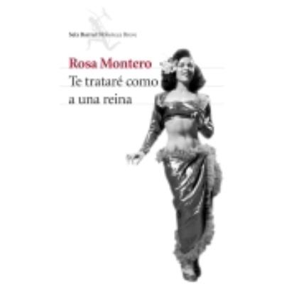 Te Trataré Como A Una Reina - Rosa Montero