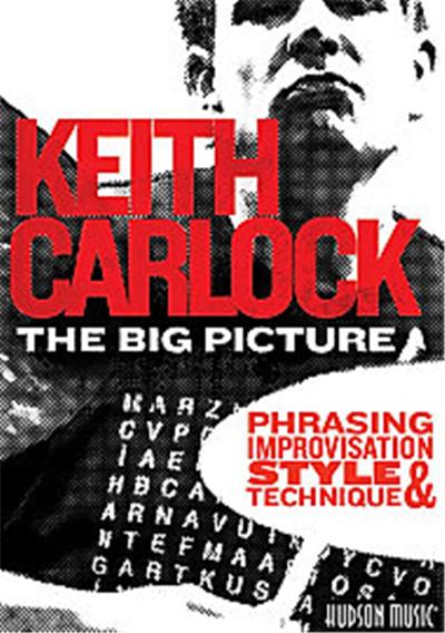 Keith Carlock - The Big Picture - Phrasing Improvisation Style And Technique