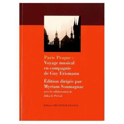 Paris-Prague : Voyage Musical En Compagnie De Guy Erismann - (1cd Audio) Myriam Soumagnac