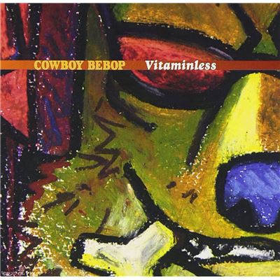Cowboy Bebop Vitaminless