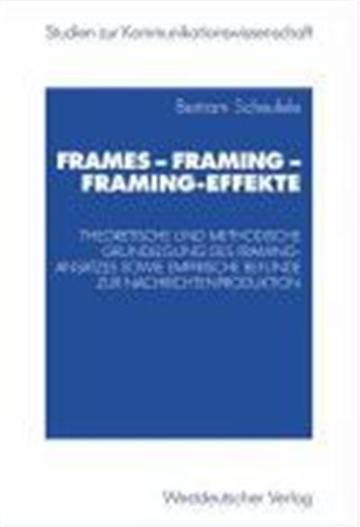 Frames - Framing - Framing-Effekte