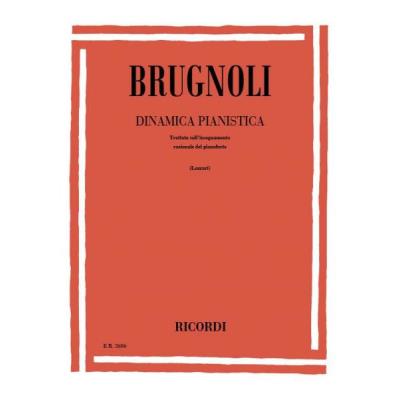 Méthodes et pédagogie RICORDI BRUGNOLI A. - DINAMICA PIANISTICA - TRATTATO SULL'INSEGNAMENTO RAZIONALE - PIANO Piano