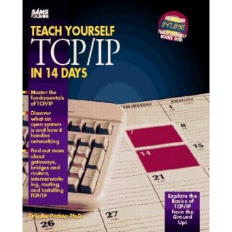 Teach Yourself TCP/IP in 21 Days (Sams Teach Yourself) Parker, Tim ...