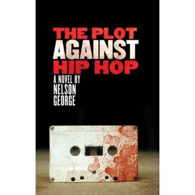 Plot Against Hip Hop, The