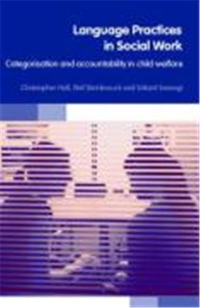 Language Practices in Social Work: Categorisation and Accountability in Child Welfare