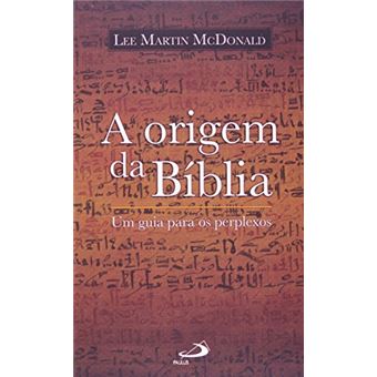Origem Da Biblia, A - Um Guia Para Os Perplexos - 1