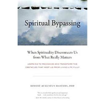 Spiritual Bypassing - 1