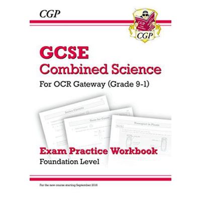 New Grade 9-1 GCSE Combined Science: OCR Gateway Exam Practice Workbook - Foundation - [Version Originale]