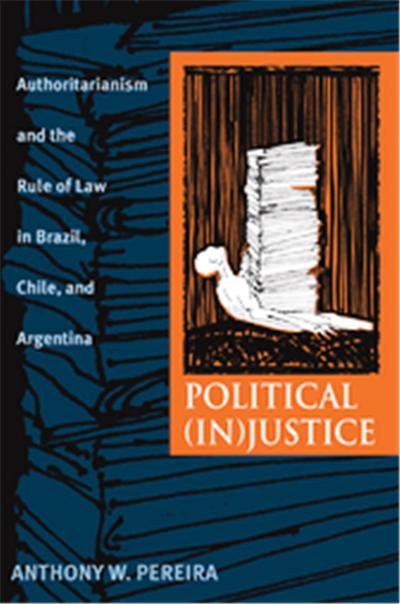 Political (In)justice, Pitt Latin American Series