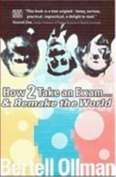 How to Take an Exam...and Remake the World