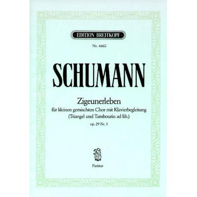 Partitions classique EDITION BREITKOPF SCHUMANN R. - ZIGEUNERLEBEN OP. 29/3 - CHOEUR, PIANO Choeur et ensemble vocal