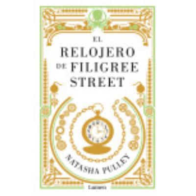 El Relojero De Filigree Street - Pulley, Natasha