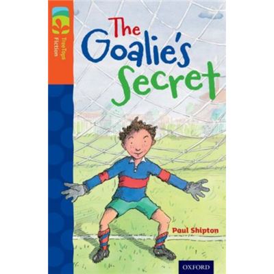 Oxford Reading Tree Treetops Fiction: Level 13: The Goalie'S Secret (Paperback)