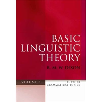 Basic Linguistic Theory Volume 3: Further Grammatical Topics (Paperback)