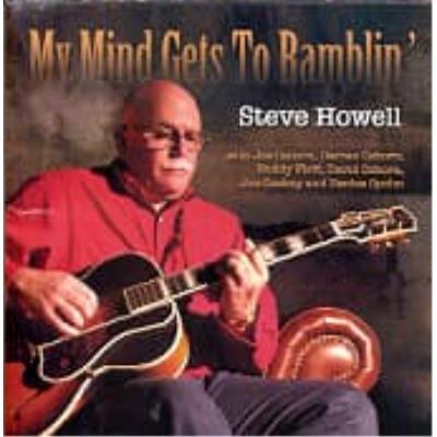 My Minds Get To Ramblin' - Howell, Steve
