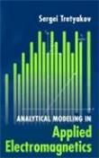 Analytical Modeling in Applied Electromagnetics, Artech House ...