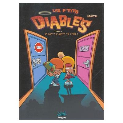 Les P'tits Diables Tome 1 - De Quelle Planète Tu Viens ? Olivier Dutto