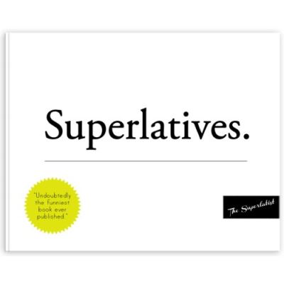 Superlatives.