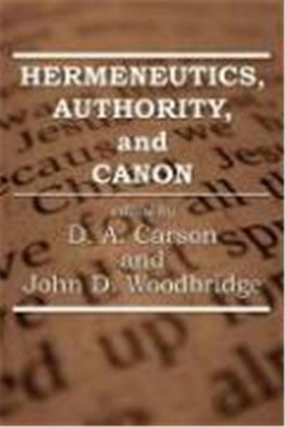 Hermeneutics, Authority, and Canon