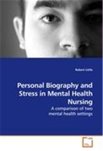 Personal Biography and Stress in Mental Health Nursing