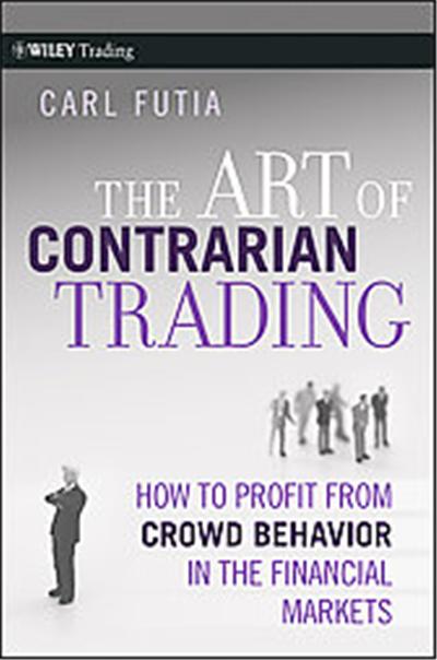 The Art of Contrarian Trading, Wiley Trading Series