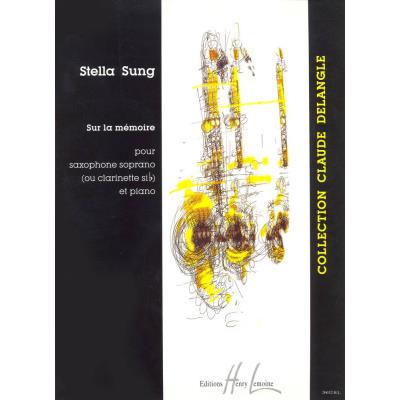 Partitions classique LEMOINE SUNG STELLA - SUR LA MÉMOIRE - SAXOPHONE OU CLARINETTE, PIANO Saxophone
