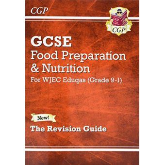 New Grade 9-1 GCSE Food Preparation & Nutrition - WJEC Eduqas Revision ...