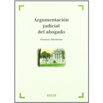 Argumentación Judicial Del Abogado - MARTINEAU, FRANÇOIS -5% En Libros ...