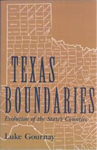 Texas Boundaries, Centennial Series of the Association of Former Students, Texas A&m universiTy, 59