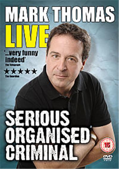 Mark Thomas - Serious Organised Criminal