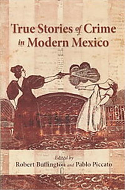 True Stories of Crime in Modern Mexico