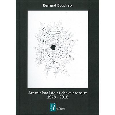 Art minimaliste et chevaleresque 1978 - 2018
