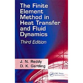 The Finite Element Method in Heat Transfer and Fluid Dynamics ...