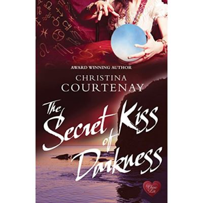 The Secret Kiss of Darkness Christina Courtenay