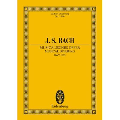 Partitions classique EULENBURG BACH J.S. - MUSICAL OFFERING BWV 1079 - CHAMBER ORCHESTRA Musique de chambre