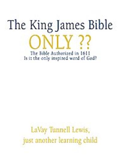 The King James Bible Only??