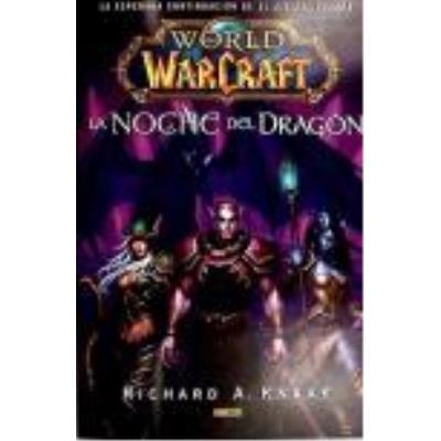 World Of Warcraft. La Noche Del Dragon - RICHARD A. KNAK,