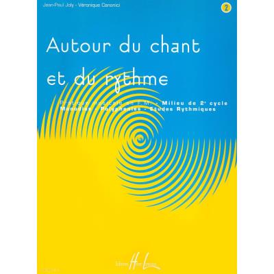 Méthodes et pédagogie LEMOINE JOLY J.-P. / CANONICI V. - AUTOUR DU CHANT ET DU RYTHME VOL.2 Formation musicale - solfège