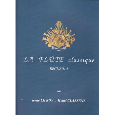 Partitions classique COMBRE LE ROY CLASSENS - LA FLUTE CLASSIQUE RECUEIL 3 Flûte traversière