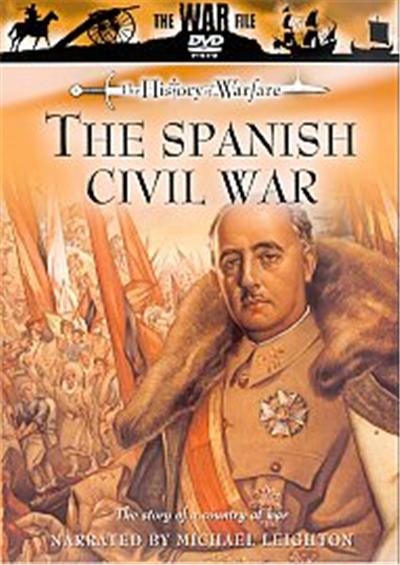 The Spanish Civil War - The Story Of A Country At War