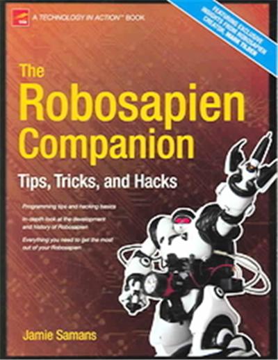 The Robosapien Companion, Technology in Action Series