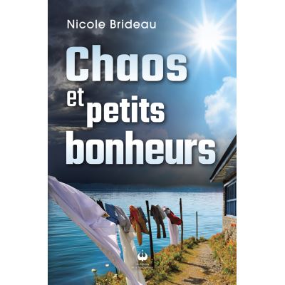 Chaos et petits bonheurs