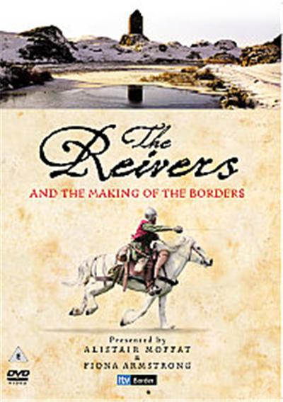 The Reivers And The Making Of The Borders - Series 1 - Complete