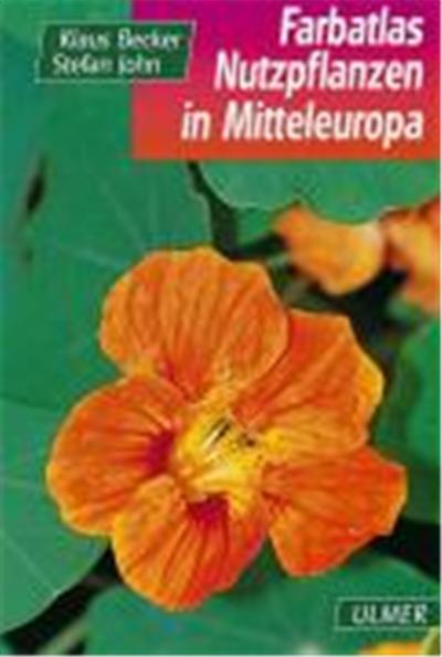 Farbatlas Nutzpflanzen in Mitteleuropa