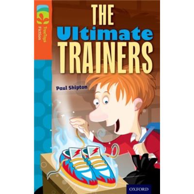 Oxford Reading Tree Treetops Fiction: Level 13: The Ultimate Trainers (Paperback)