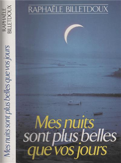 Mes nuits sont plus belles que vos jours