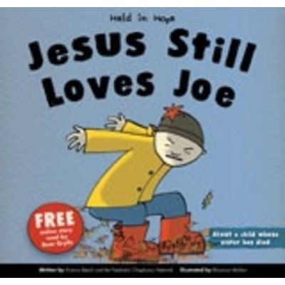 Jesus Still Loves Joe (Held in Hope)