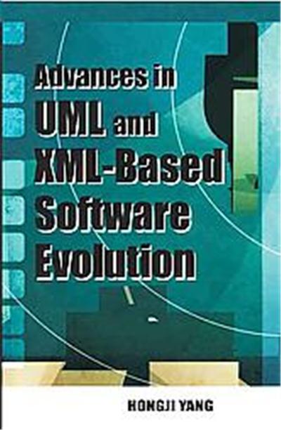 Advances In UML And XML-Based Software Evolution