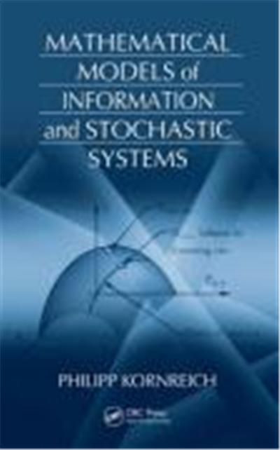 Mathematical Models of Information and Stochastic Systems