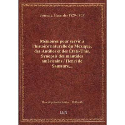 Mémoires pour servir à l'histoire naturelle du Mexique, des Antilles et des États-Unis. Synopsis des